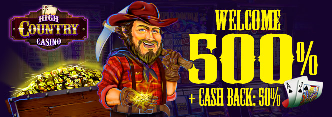High Country Casino | GET 500% WELCOME BONUS + 50% CASH BACKGET 500% WELCOME BONUS + 50% CASH BACK